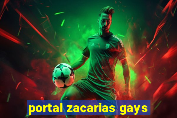 portal zacarias gays